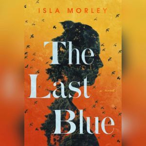 The Last Blue, Isla Morley