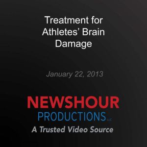 Treatment for Athletes Brain Damage, PBS NewsHour