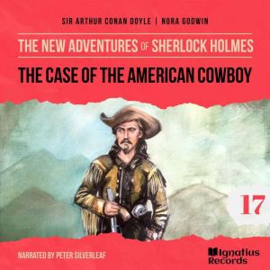 The Case of the American Cowboy The ..., Sir Arthur Conan Doyle