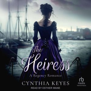 The Heiress, Cynthia Keyes