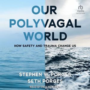 Our Polyvagal World, Seth Porges