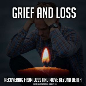 Grief And Loss, K.K.