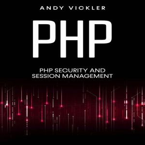 PHP: PHP Security and Session Management