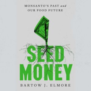 Seed Money, Bartow J. Elmore