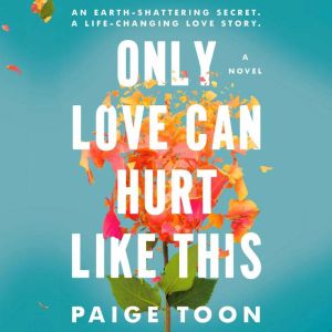 Only Love Can Hurt Like This, Paige Toon