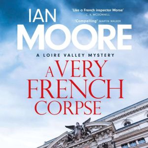 A Very French Corpse, Ian Moore