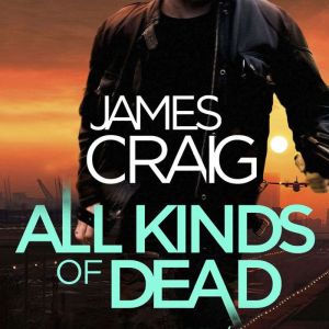 All Kinds of Dead, James Craig