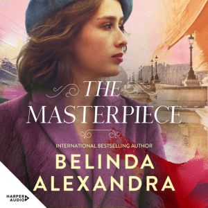 The Masterpiece: The moving and gripping new historical novel from the much-loved bestselling author of THE MYSTERY WOMAN, for