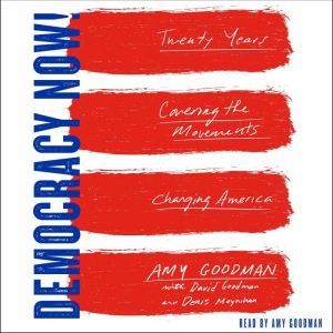 Democracy Now!, Amy Goodman