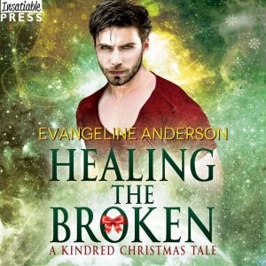 Healing the Broken, Evangeline Anderson
