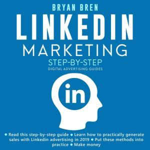 LinkedIn Marketing StepByStep, Bryan Bren