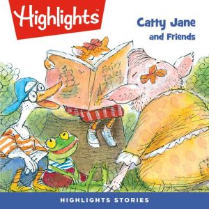 Catty Jane and Friends, Highlights For Children
