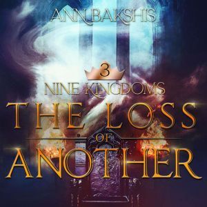 The Loss of Another, Ann Bakshis