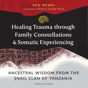 Healing Trauma through Family Constel..., Efu Nyaki
