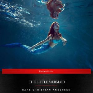 The Little Mermaid, Hans Christian Andersen