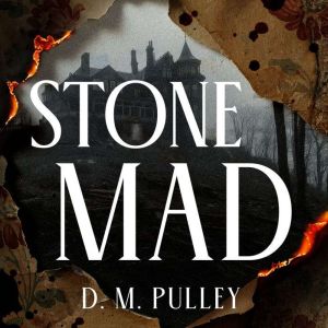 Stone Mad, D. M. Pulley