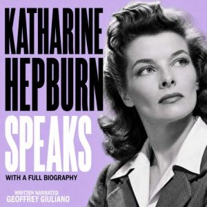 Katharine Hepburn Speaks, Geoffrey Giuliano