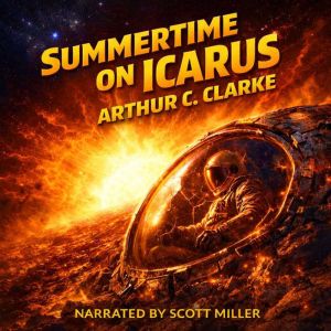 Summertime on Icarus AKA The Hottest Piece Of Real Estate In The Solar System: Trapped Where the Sun Never Blinks
