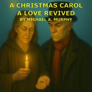 A Christmas Carol: A Love Revived