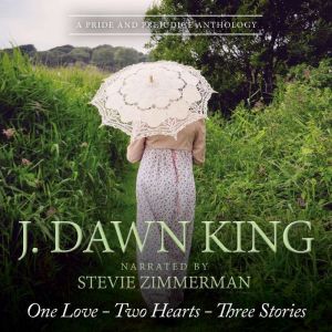 One Love - Two Hearts - Three Stories: A Pride & Prejudice Anthology