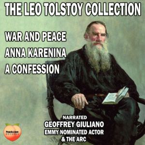 The Leo Tolstoy Collection: War And Peace Anna Karenina A Confession