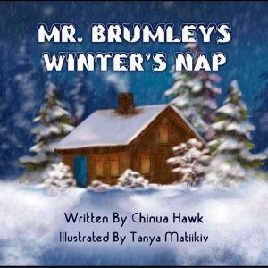 Mr. Brumleys Winters Nap, Chinua Hawk