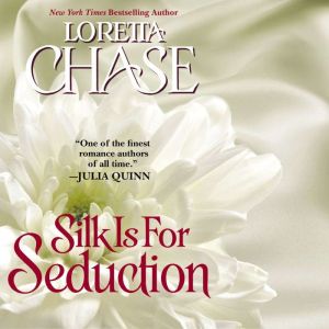 Silk Is For Seduction, Loretta Chase