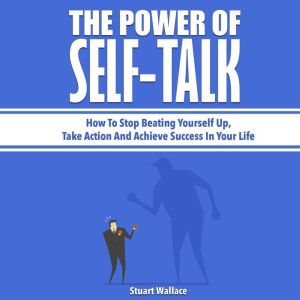 The Power of SelfTalk, Stuart Wallace