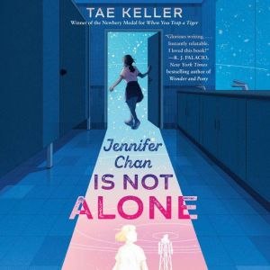 Jennifer Chan Is Not Alone, Tae Keller