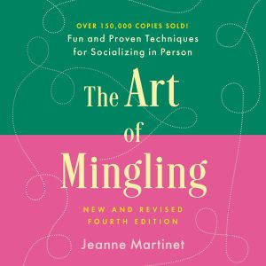 The Art of Mingling, Fourth Edition, Jeanne Martinet