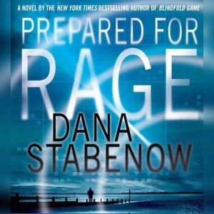 Prepared for Rage, Dana Stabenow