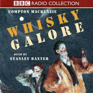 Whisky Galore, Compton MacKenzie