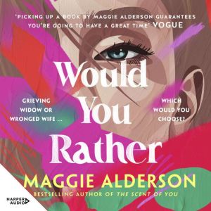 Would You Rather: Latest heart-warming family drama novel from bestselling author of THE SCENT OF YOU perfect for readers of M