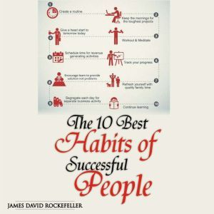 The 10 Best Habits of Successful Peop..., James David Rockefeller