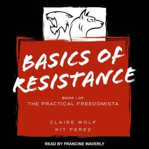 Basics of Resistance, Kit Perez