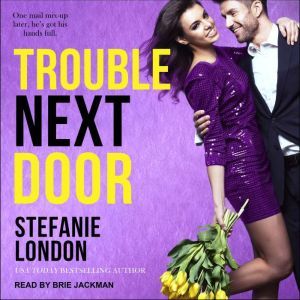 Trouble Next Door, Stefanie London