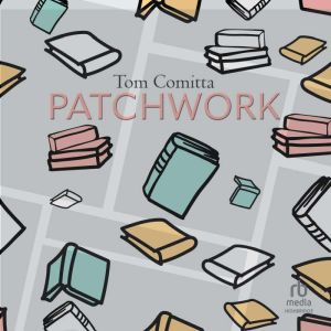 Patchwork, Tom Comitta