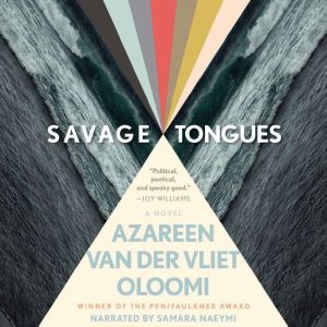 Savage Tongues, Azareen Van der Vliet Oloomi