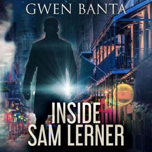 Inside Sam Lerner, Gwen Banta