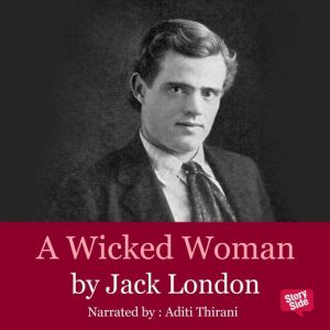 A Wicked Woman, Jack London