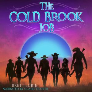 The Cold Brook Job: An Endless Frontier Folktale
