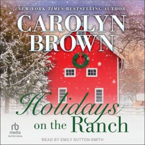 Holidays on the Ranch, Carolyn Brown