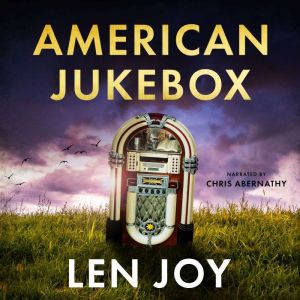American Jukebox, Len Joy