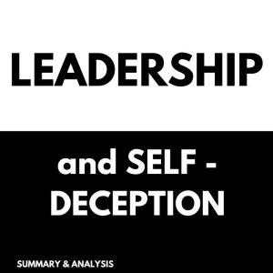 Leadership and SelfDeception Book s..., Logan Crest