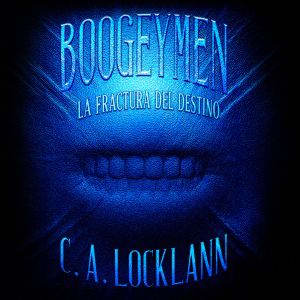 Boogeymen, C. A. Locklann