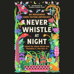 Never Whistle at Night, Shane Hawk