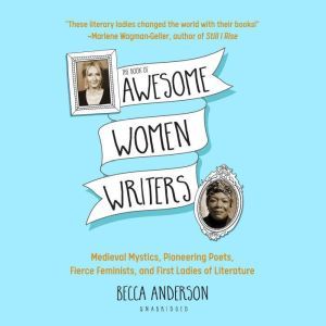 The Book of Awesome Women Writers, Becca Anderson