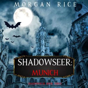 Shadowseer Munich Shadowseer, Book ..., Morgan Rice
