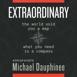 Extraordinary, Michael Dauphinee