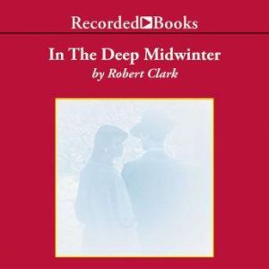 In the Deep Midwinter, Robert Clark